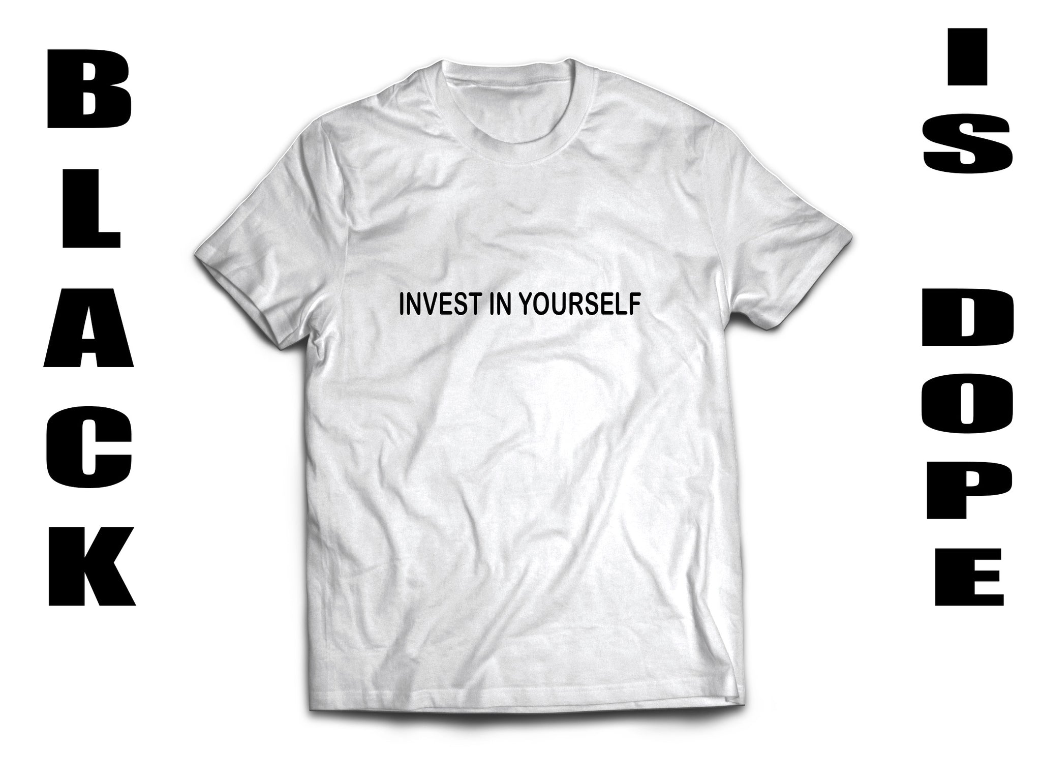 INVEST IN YOURSELF CONCEPT TEE – Blackisdopeshop